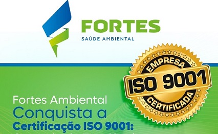 YEEEES!!!! FORTES SAÚDE AMBIENTAL CONQUISTOU O PATAMAR DE QUALIDADE ISO 9001